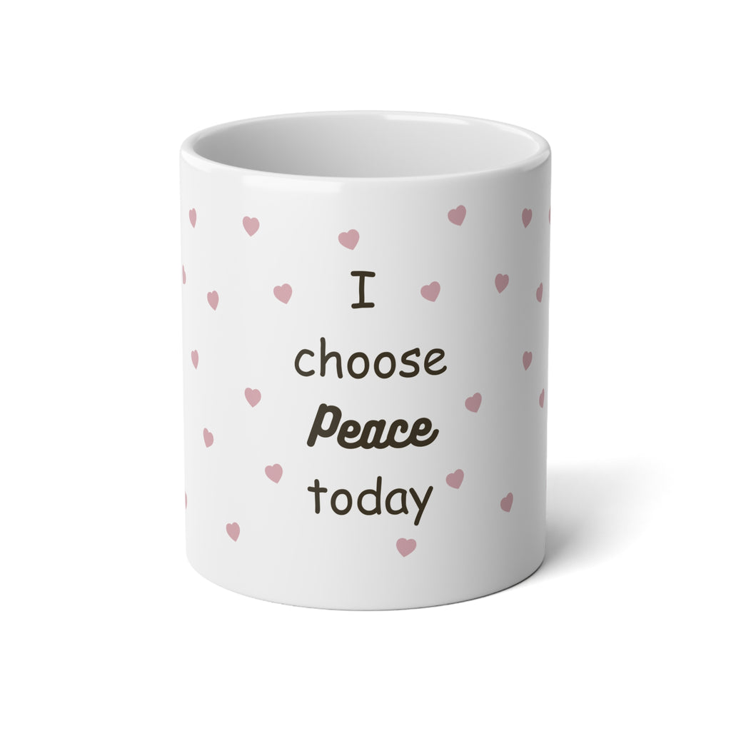 I Choose Peace Today Jumbo Mug — 20oz Inspirational Coffee Cup with Heart Pattern